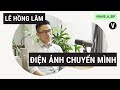 Lê Hồng Lâm, nhà nghiên cứu điện ảnh: Nghệ thuật và thương mại phải song hành | Have A Sip EP26