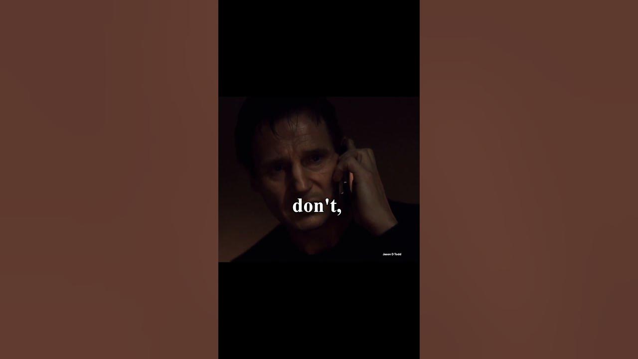 Liam Neeson Speech from Taken #movie #action #shorts - YouTube