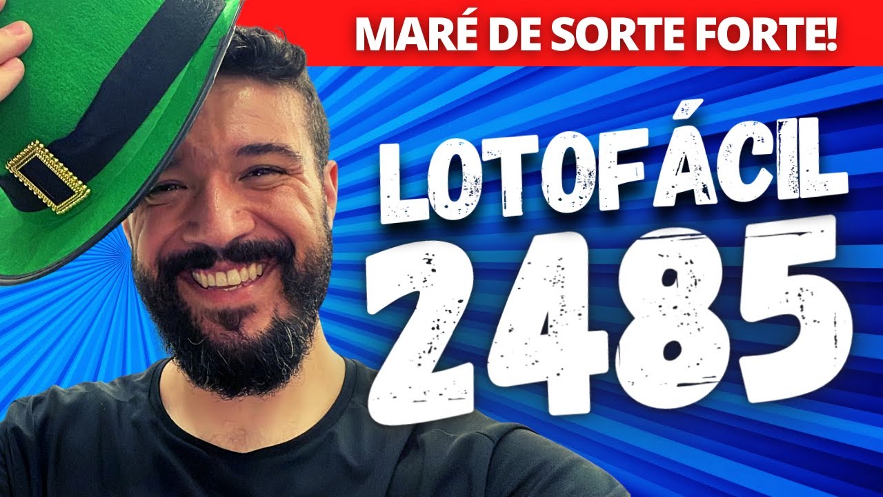 Lotofacil 2485 Dicas COMPLETAS e as MELHORES TENDENCIAS + Maré de Sorte Forte!!