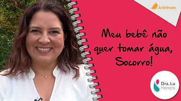 O que fazer quando o bebê não gosta de tomar água?