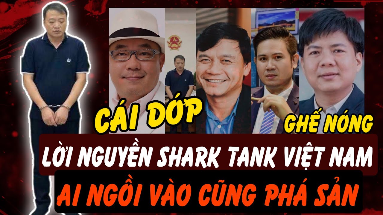 Vụ Án Việt: Từ vụ Shark Bình: Hé lộ ‘cái dớp’ bí ẩn khiến loạt Shark Tank Việt Nam lao đao