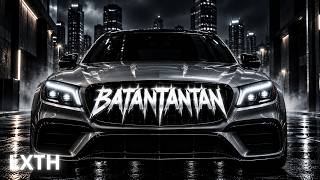 LXTH - BATANTANTAN (HIP HOP & DEEP HOUSE FOR NIGHT)