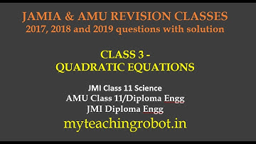 JMI /AMU 11Science| Diploma Engg|  Quadratic Equations| Revision| 2017, 2018 and 2019 papers mcqs