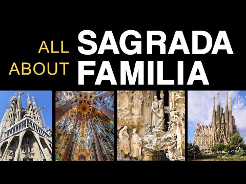 All About Sagrada Familia (Gaudi)