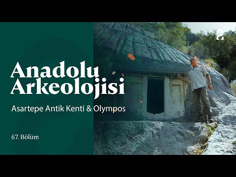 Anadolu Arkeolojisi | Asartepe Antik Kenti & Olympos | 67. Bölüm @trt2