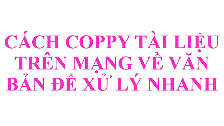 Cách copy văn bản trên mạng về máy tính