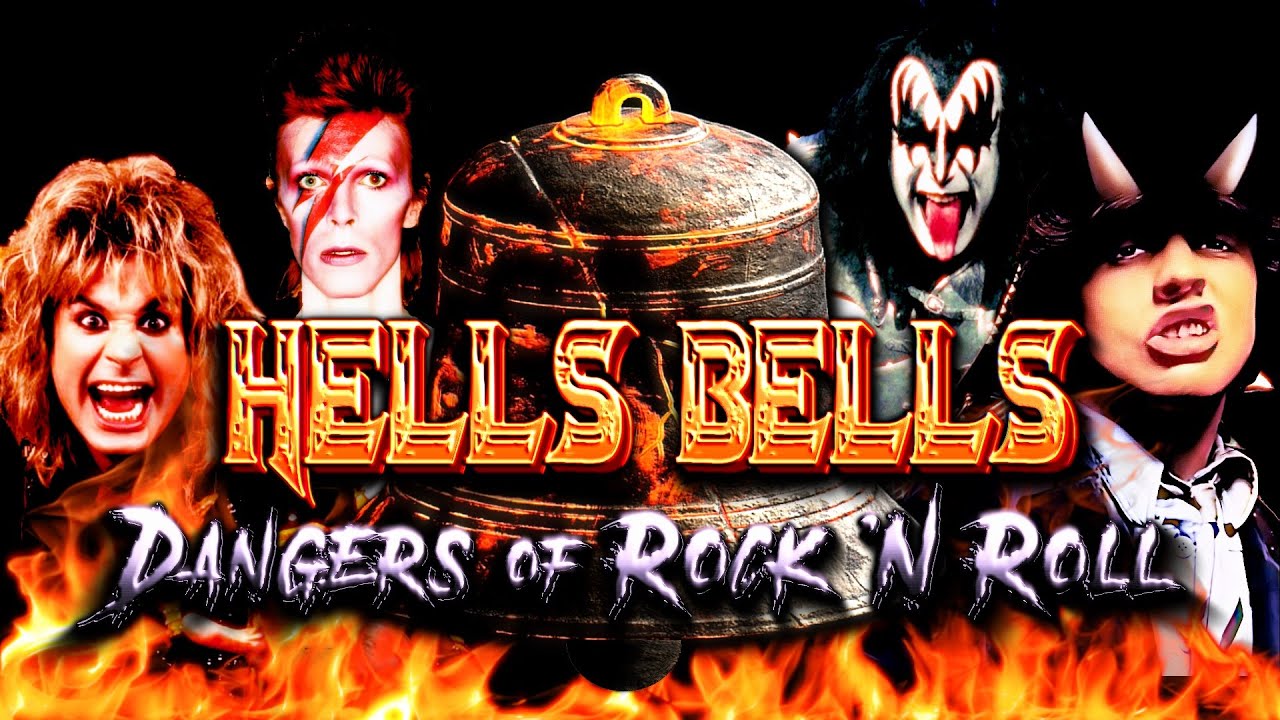  HELL'S BELLS: Dangers of Rock 'N Roll (Original Classic)
