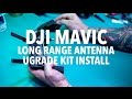 DJI MAVIC Long Range Antenna Upgrade Install