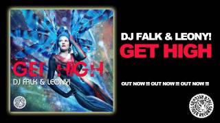 DJ Falk & Leony! - Get High (Original Mix)