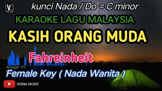 FAHRENHEIT - KASIH ORANG MUDA [ KARAOKE ] NADA CEWEK DO = C MINOR
