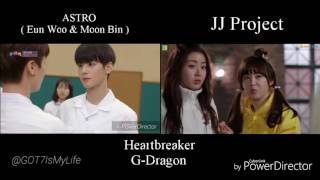 JJ Project and ASTRO ( Eun Woo & Moon Bin ) Heartbreaker Original × Cover