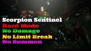 Scorpion Sentinel No Damage/No Limit Break(Hard)~Final Fantasy VII Remake