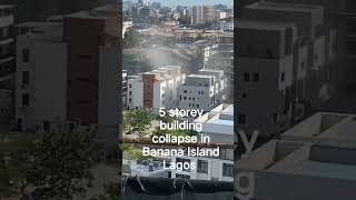 5 storey building collapse in Banana island Lagos #viral #trending #subscribe