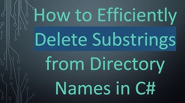How to Efficiently Delete Substrings from Directory Names in C#