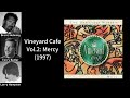 Vineyard cafe mercy vineyard music 1997