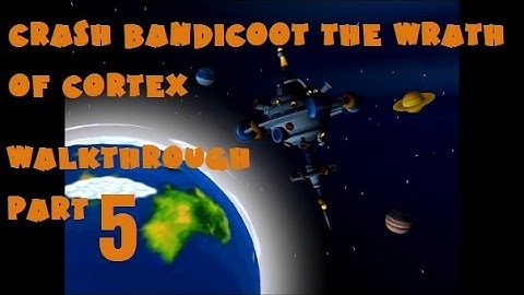 Crash Bandicoot The Wrath Of Cortex Walkthrough part 5