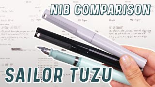 Sailor TUZU Adjust Nib Comparison