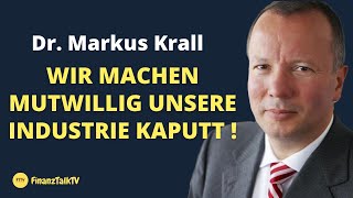 Zusammenbruch der Industrie - Markus Krall - Wir machen unsere Industrie kaputt!