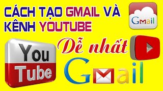 Cách Tạo Gmail Và Tạo Kênh Youtube Chi Tiết, Dễ Nhất 2020 - Cuộc sống Đẹp Tươi