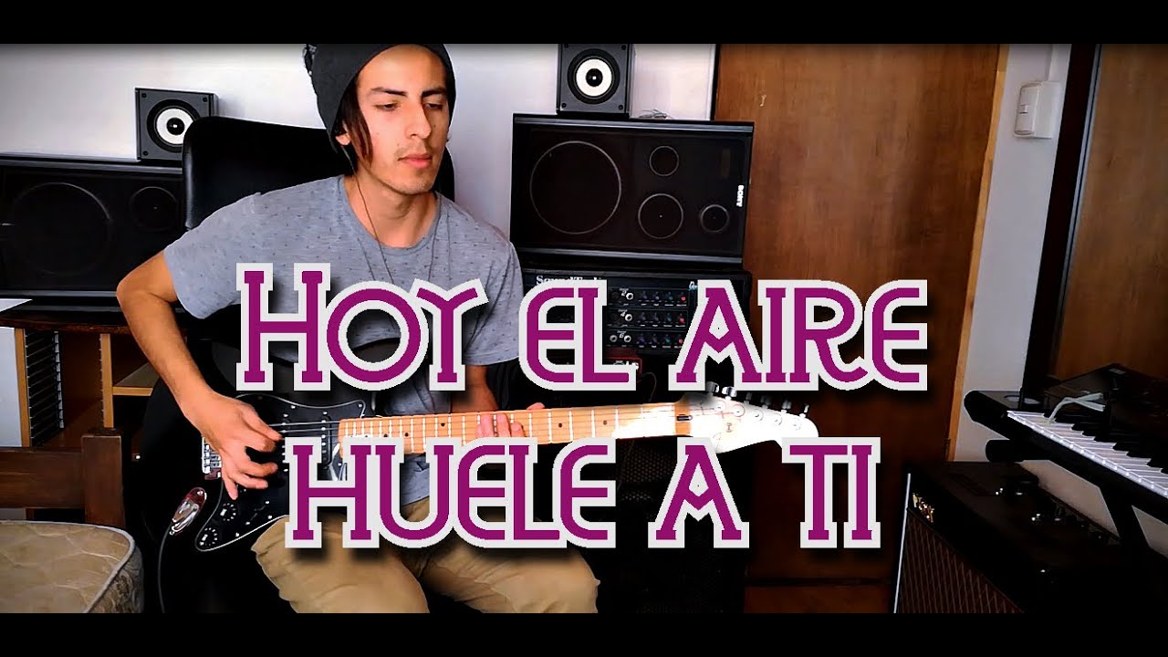 Hoy el aire huele a ti cover guitarra
