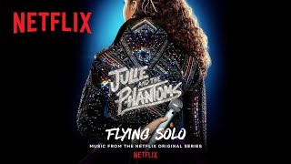 Julie and the Phantoms - Flying Solo (Official Audio) | Netflix After School