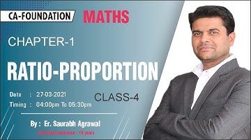 CA FOUNDATION CRASH : Chapter - 1 RATIO-PROPORTION CLASS-4 | BY : Er. Saurabh Agrawal