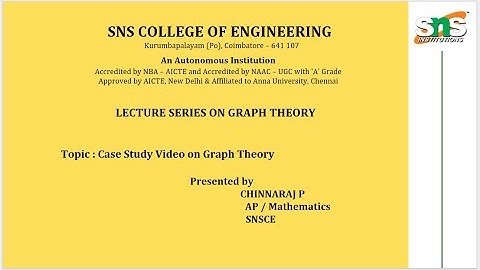 Case Study Video | Graph Theory | SNS Institutions