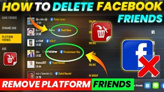 HOW TO REMOVE FACEBOOK FRIENDS IN FREE FIRE || HOW TO DELETE PLATFORM FRIENDS IN FREE FIRE 2022