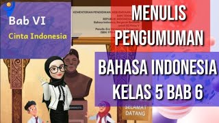 Bahasa Indonesia Kelas 5 Bab 6 Kurikulum Merdeka : Menulis Pengumuman