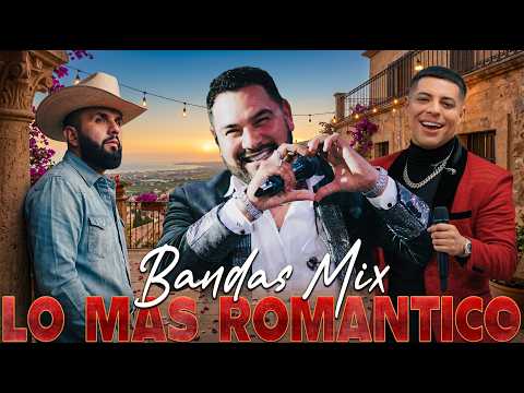 Carin León, Grupo Firme, Banda MS, La Adictiva, Banda El Recodo Bandas Románticas Lo Más Sonadas