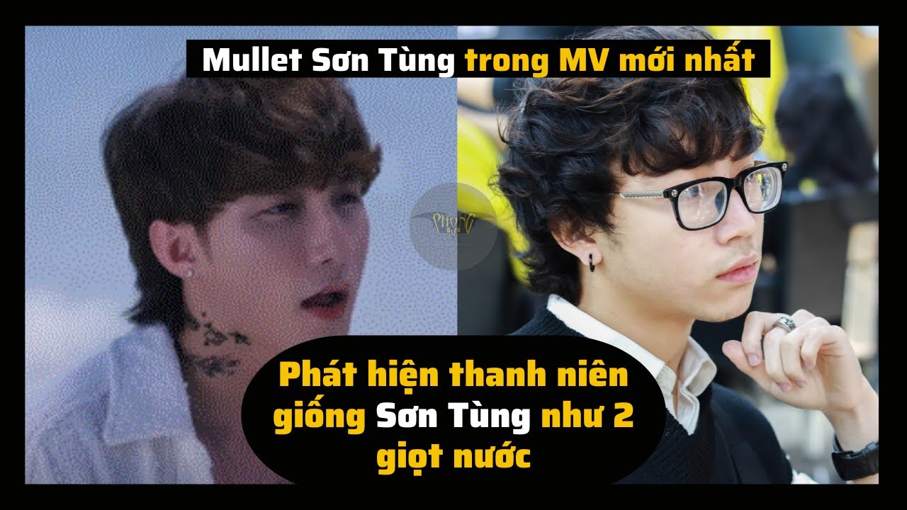 Chàng trai biến hình nhờ cắt Mullet Sơn Tùng trong MV There's No One At All.