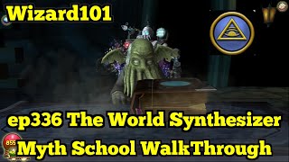 Wizard101 Myth Walkthrough ep336 The World Synthesizer