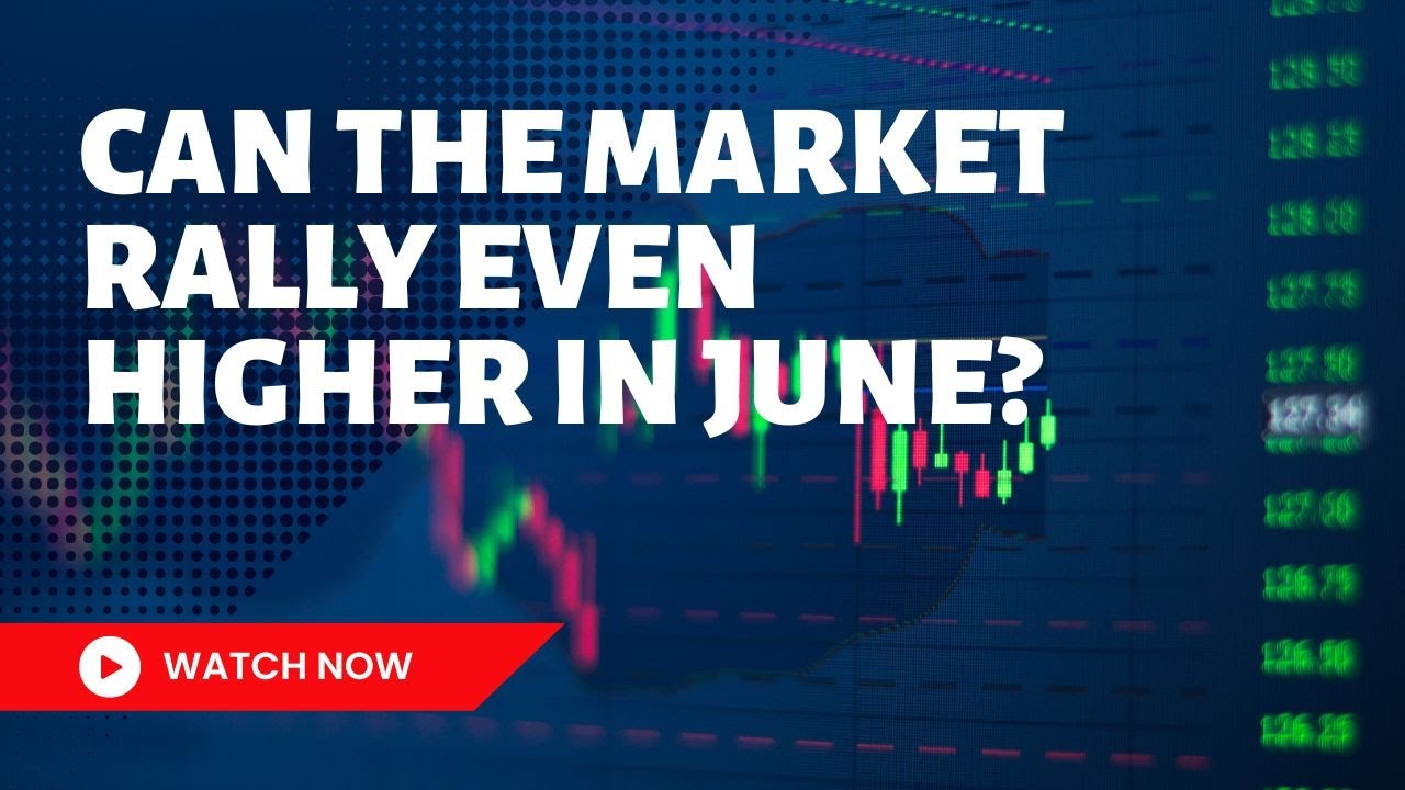 Market Rally Definition Can the Market Rally Even Higher in June? - YouTube