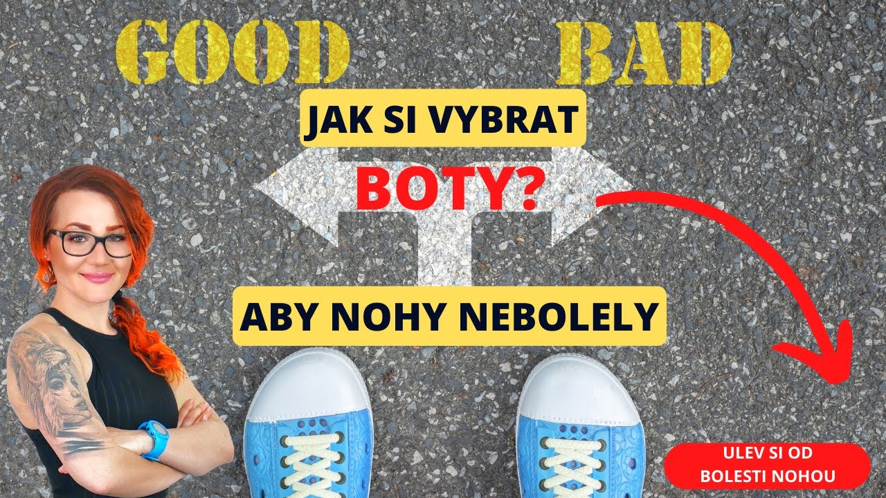 Jak na bolesti chodidel, patní ostruhy, ploché nohy, vbočené palce,  - jaké boty si vybrat