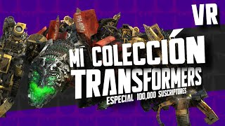 Mi colección TRANSFORMERS en Realidad Virtual - Especial 100,000 Suscriptores - Versión 360° VR