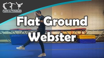 Flat Ground Webster || Flips & Tumbles Tutorials