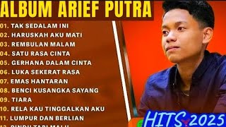 ARIEF PUTRA FULL ALBUM TERPOPULER 2025