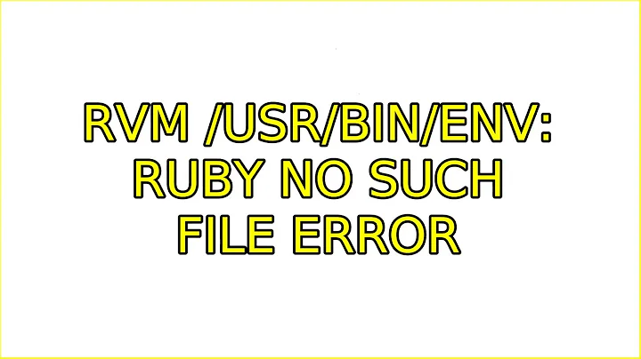 Ubuntu: rvm /usr/bin/env: ruby no such file error (2 Solutions!!)