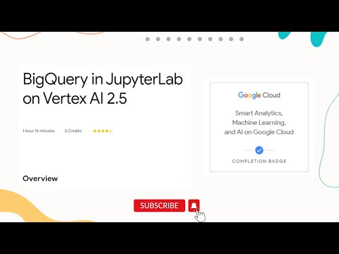 BigQuery in JupyterLab on Vertex AI 2.5 | Qwiklabs | GCP ML Learning path