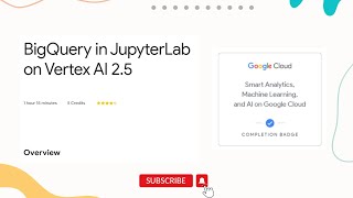 BigQuery in JupyterLab on Vertex AI 2.5 | Qwiklabs | GCP ML Learning path