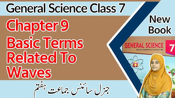 7th Class General Science Chapter 9 - Basic Terms Related To Waves - Class 7 Science Chapter 9