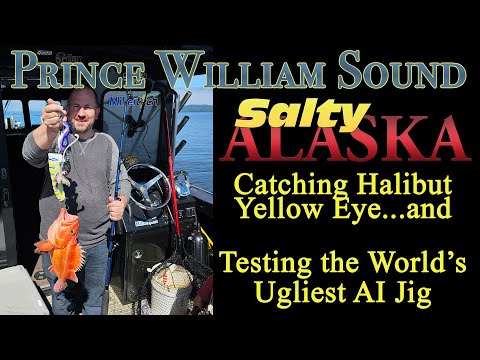 Catching Halibut and Yellow Eye in Prince William Sound / Testing the  world's ugliest AI fishing jig 