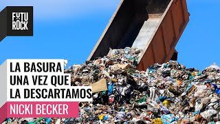 La basura una vez que la descartamos 😈 Ambientalismo | NICKI BECKER en #FuriaBebé