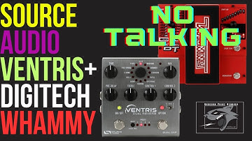 Ventris + Whammy: Create Dreamy Guitar Sounds That Will Blow Your Mind