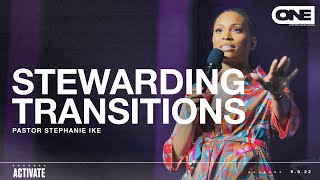 Stewarding Transitions  Stephanie Ike