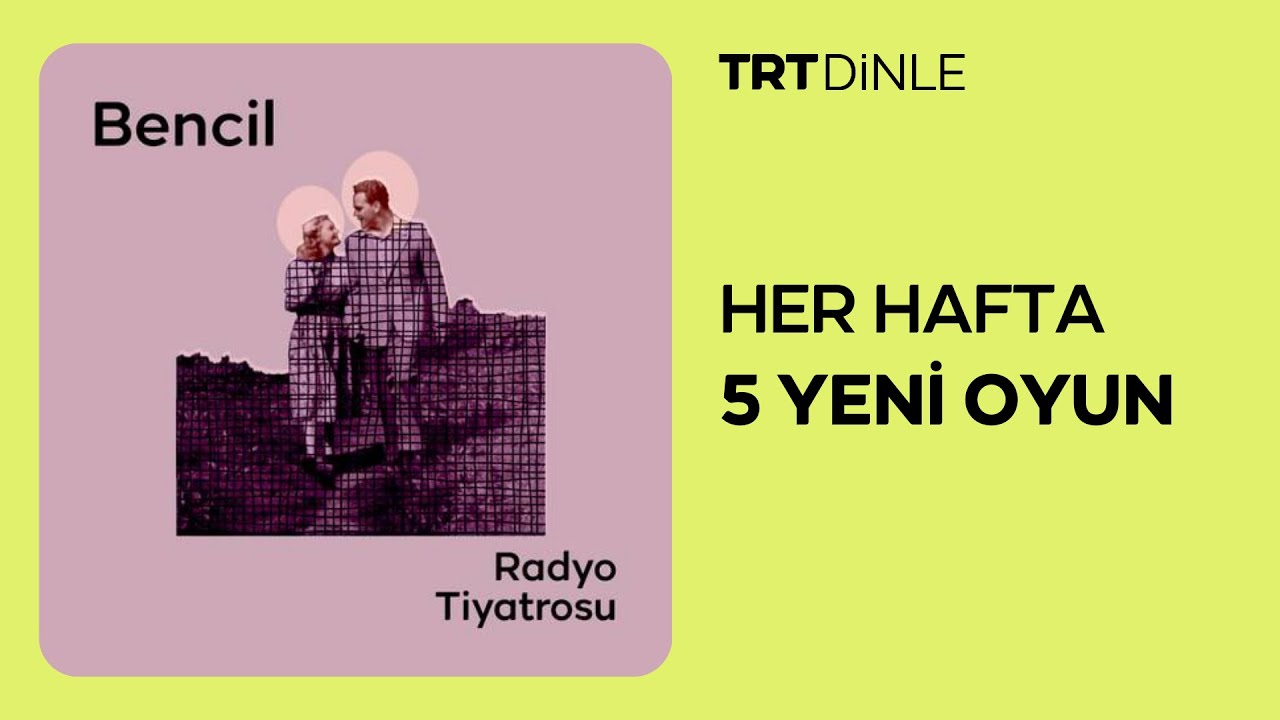 Radyo Tiyatrosu: Bencil | Dram