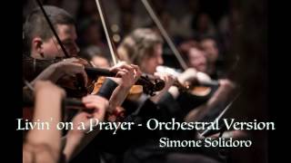Bon Jovi - Livin' on a Prayer - Orchestral Version