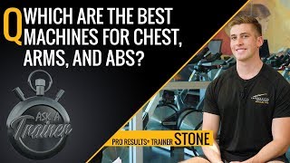 What Are the Best Machines for Chest, Arms, and Abs? | Ask A Trainer | LA Fitness image