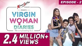 Virgin Woman Diaries – C.O.N.D.O.M.S | Ep 02 | Web Series | Kabir Sadanand | FrogsLehren | HD