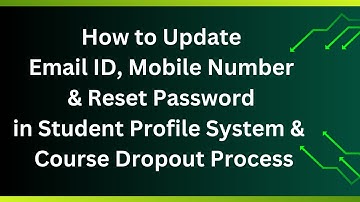 How to Update Email ID, Mobile Number & Reset Password  in SPS and Course Dropout Process
